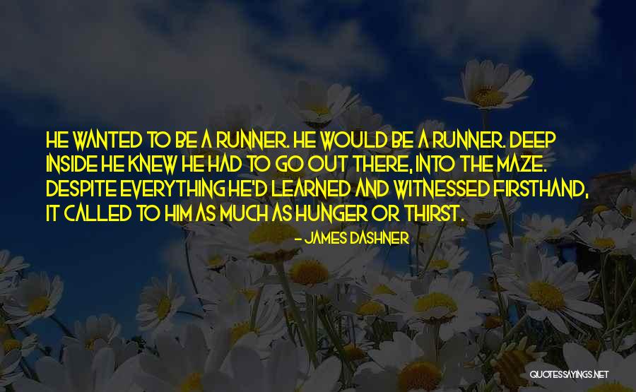 The Maze Runner Quotes By James Dashner