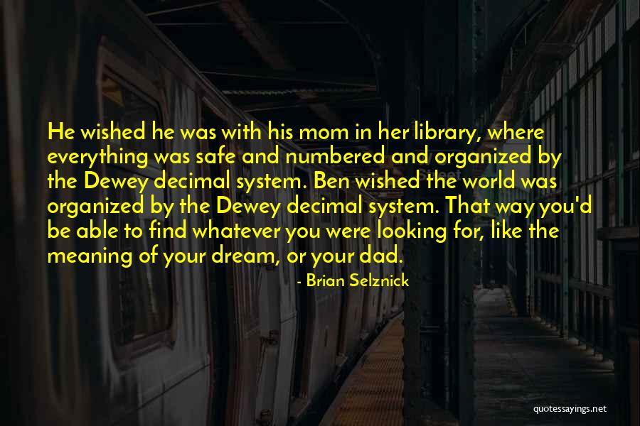 The Meaning Of Dreams Quotes By Brian Selznick The Meaning Of Dreams Quotes By Brian Selznick