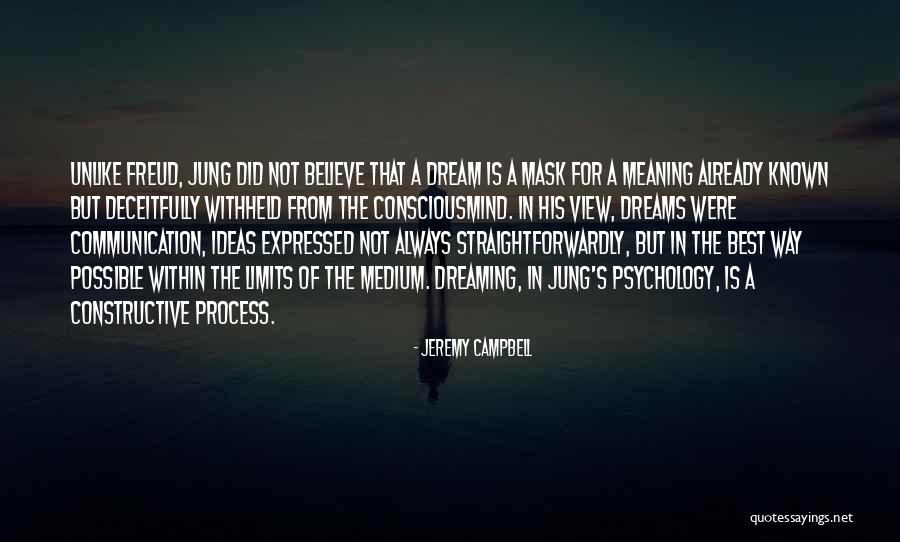 The Meaning Of Dreams Quotes By Jeremy Campbell The Meaning Of Dreams Quotes By Jeremy Campbell