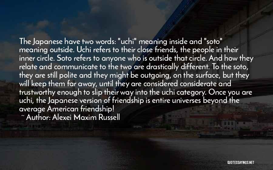 The Meaning Of Friendship Quotes By Alexei Maxim Russell