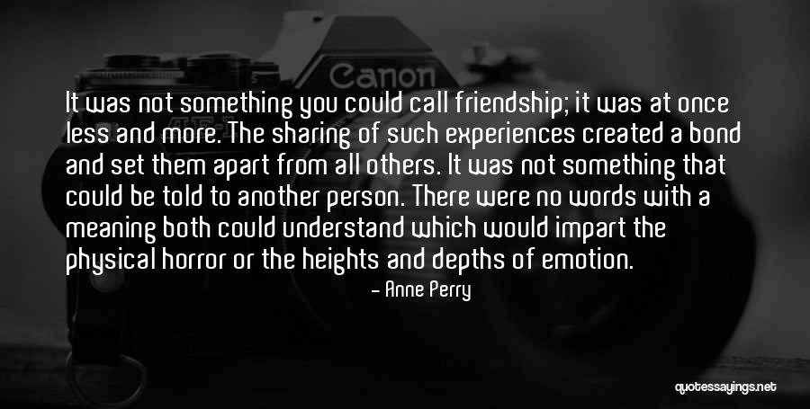 The Meaning Of Friendship Quotes By Anne Perry