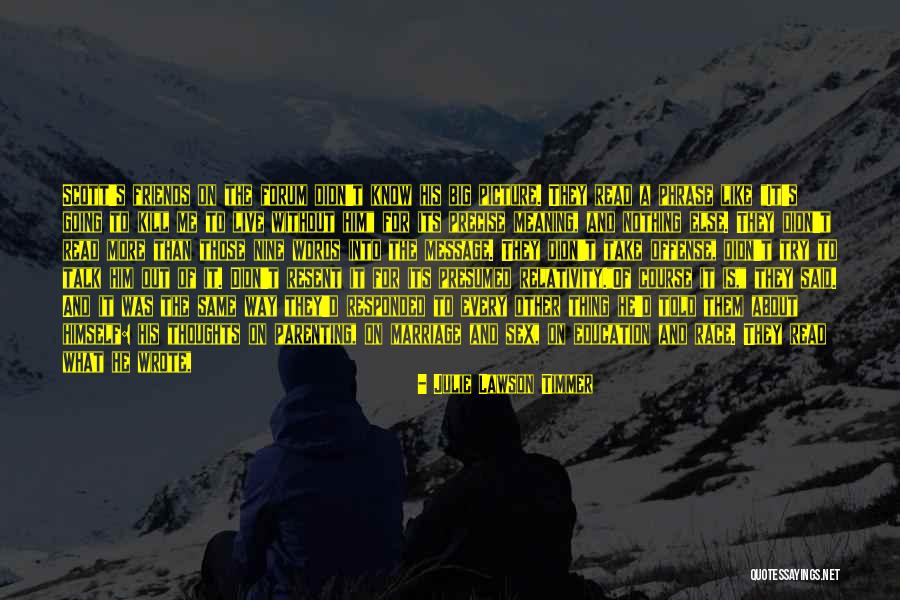 The Meaning Of Friendship Quotes By Julie Lawson Timmer The Meaning Of Friendship Quotes By Julie Lawson Timmer
