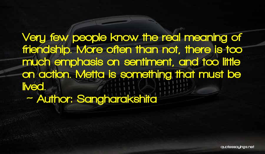 The Meaning Of Friendship Quotes By Sangharakshita
