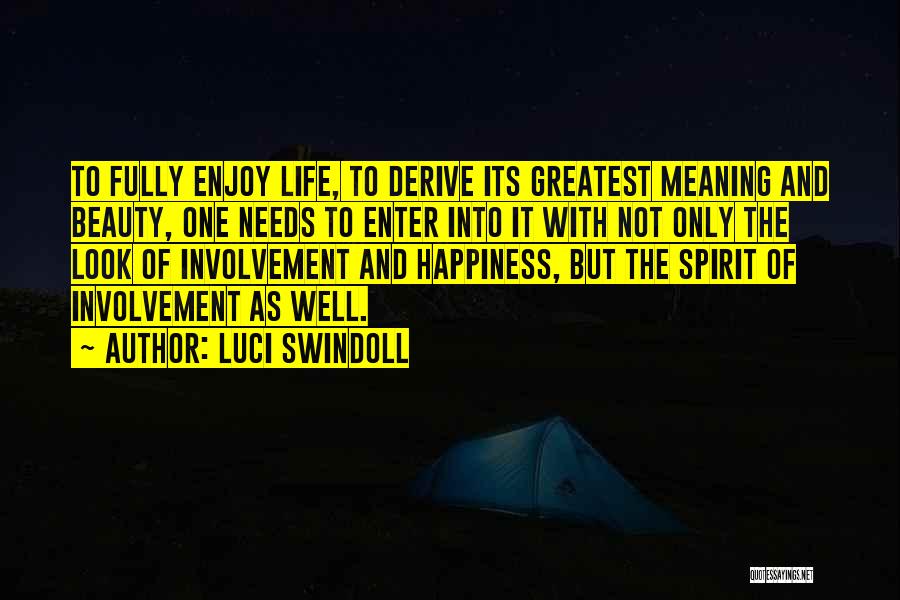 The Meaning Of Happiness Quotes By Luci Swindoll