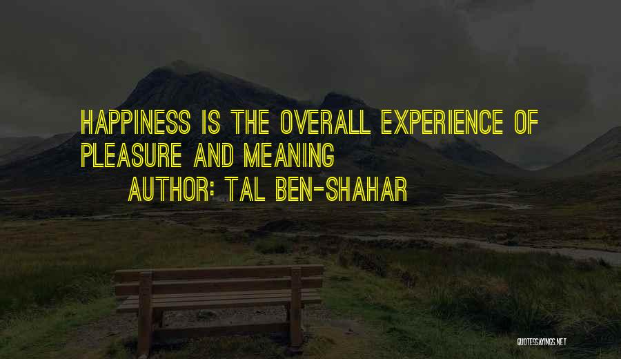 The Meaning Of Happiness Quotes By Tal Ben-Shahar
