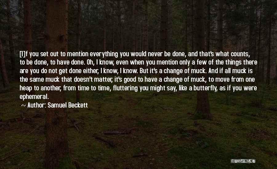 The Meaning Of It All Quotes By Samuel Beckett