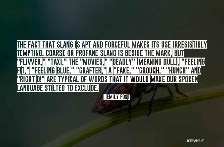 The Meaning Of Language Quotes By Emily Post The Meaning Of Language Quotes By Emily Post