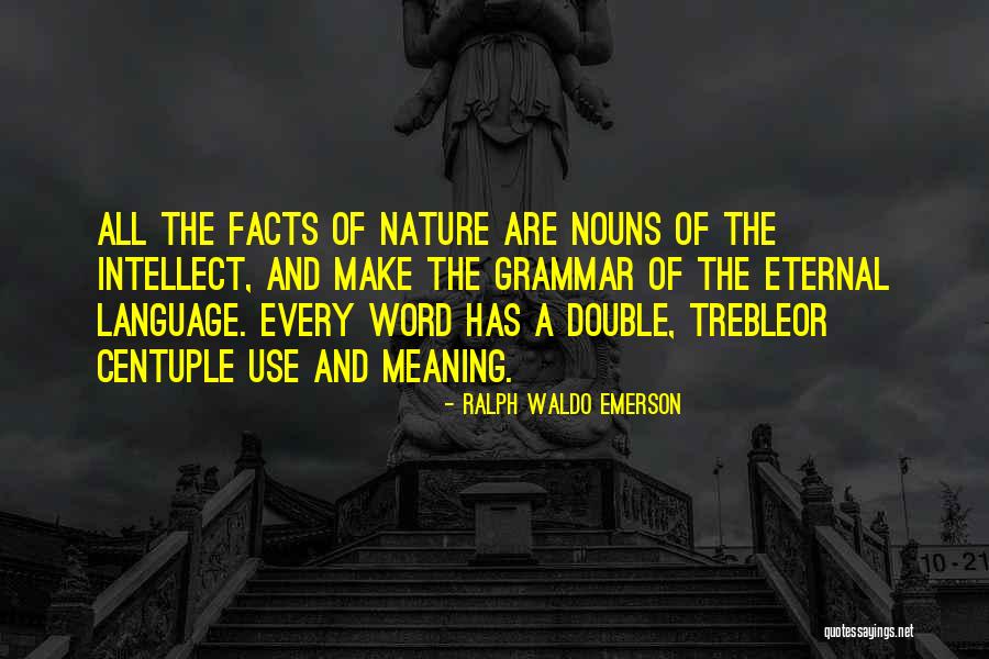 The Meaning Of Language Quotes By Ralph Waldo Emerson The Meaning Of Language Quotes By Ralph Waldo Emerson