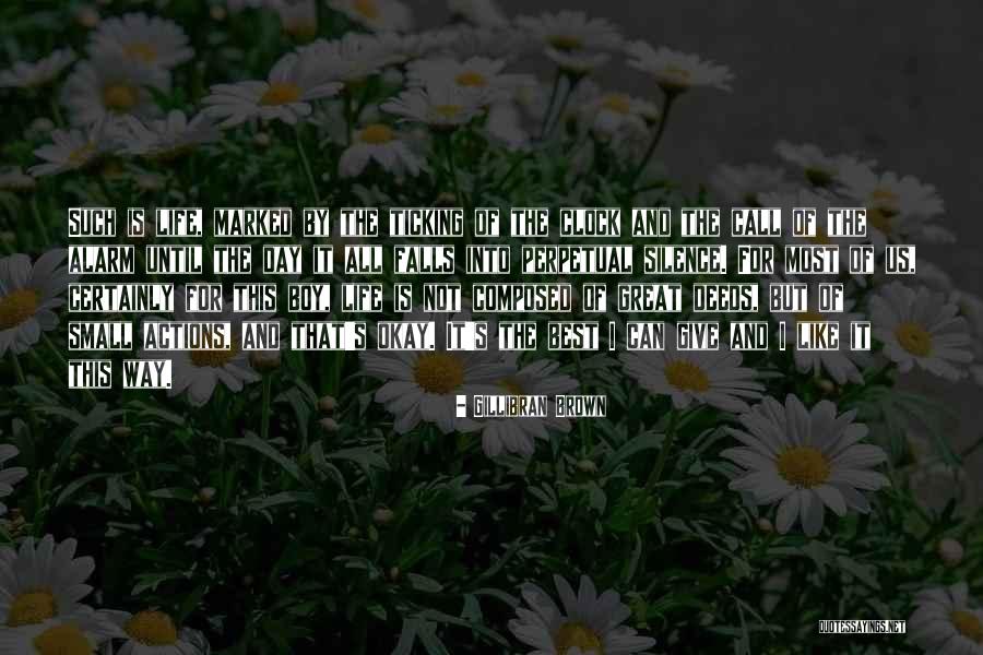The Meaning Of Life Best Quotes By Gillibran Brown The Meaning Of Life Best Quotes By Gillibran Brown