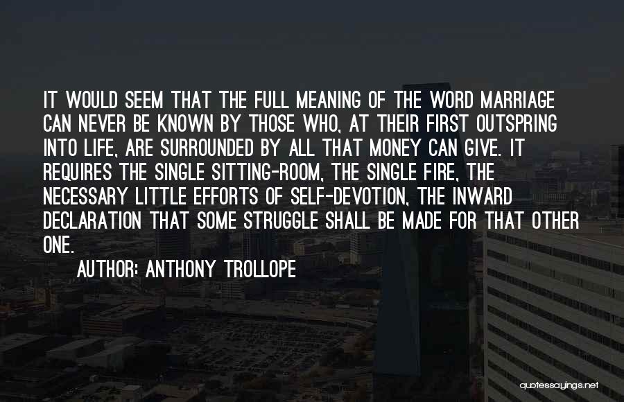 The Meaning Of Marriage Quotes By Anthony Trollope