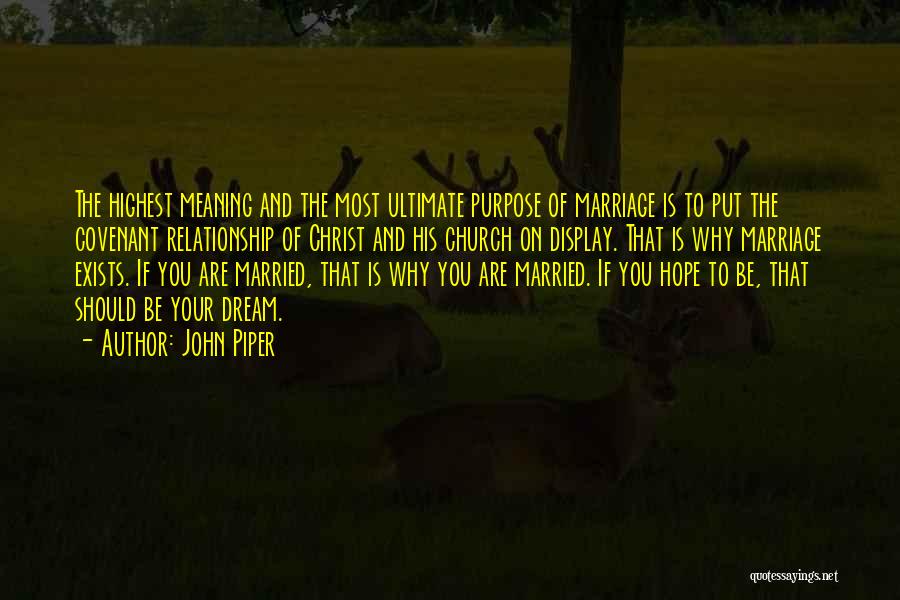 The Meaning Of Marriage Quotes By John Piper