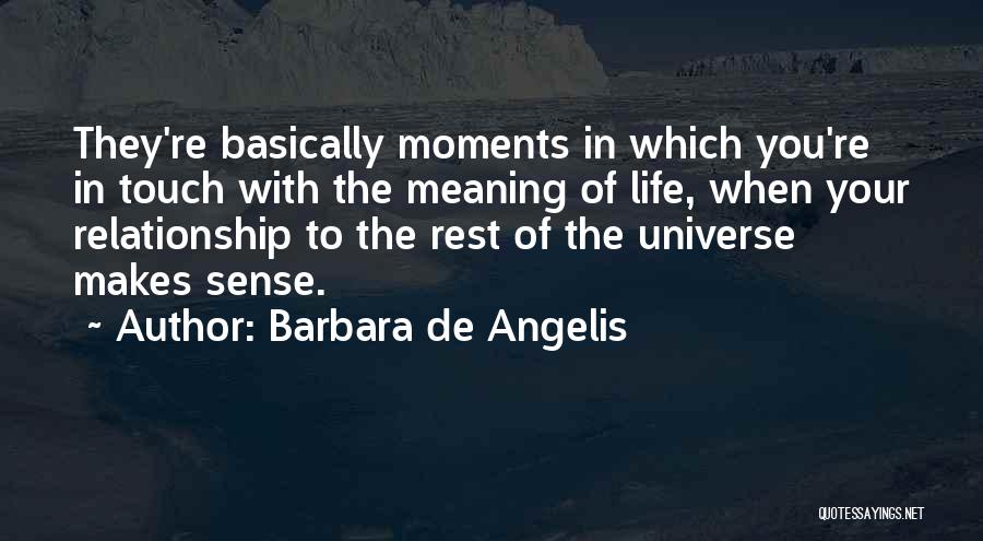 The Meaning Of Relationship Quotes By Barbara De Angelis