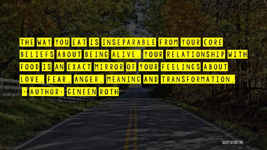The Meaning Of Relationship Quotes By Geneen Roth