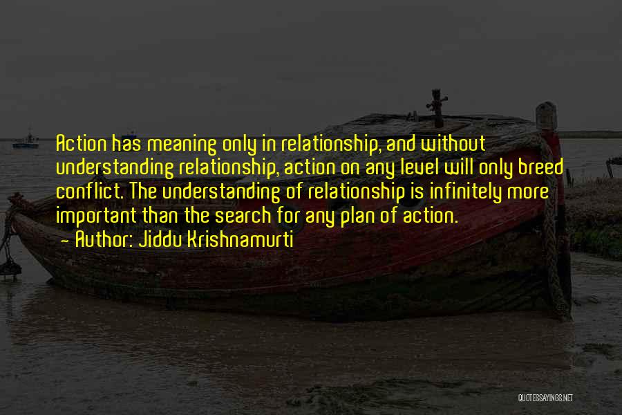 The Meaning Of Relationship Quotes By Jiddu Krishnamurti