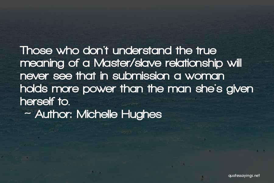 The Meaning Of Relationship Quotes By Michelle Hughes