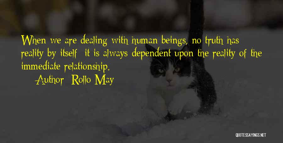 The Meaning Of Relationship Quotes By Rollo May