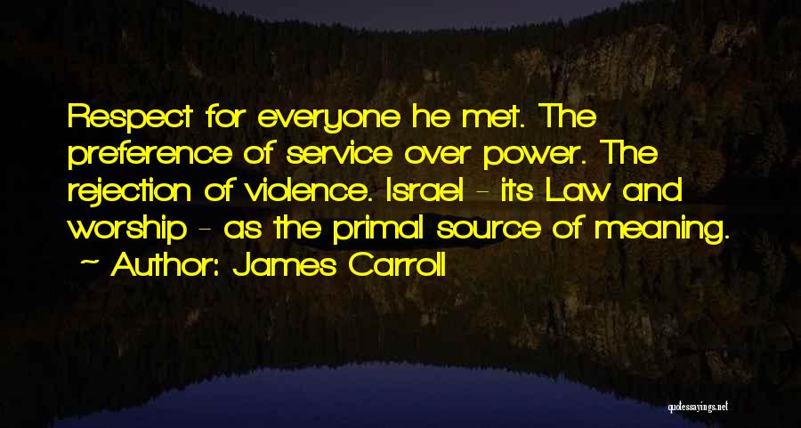The Meaning Of Respect Quotes By James Carroll