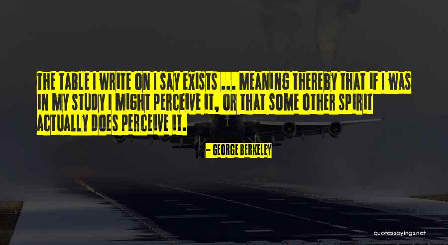 The Meaning Quotes By George Berkeley