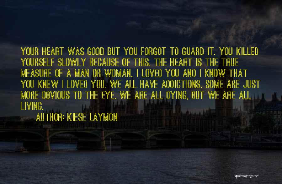 The Measure Of A Good Man Quotes By Kiese Laymon