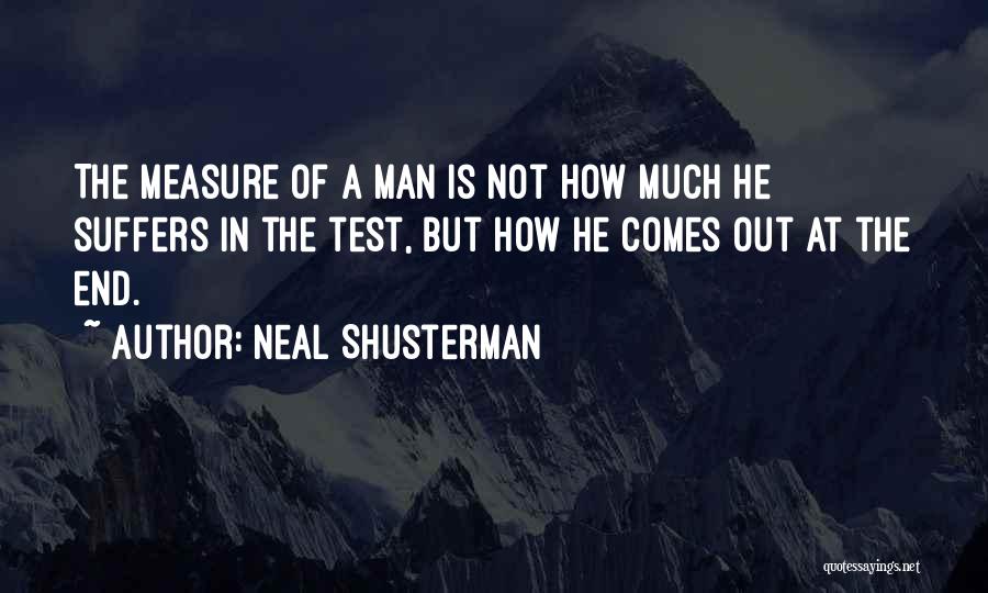 The Measure Of A Good Man Quotes By Neal Shusterman