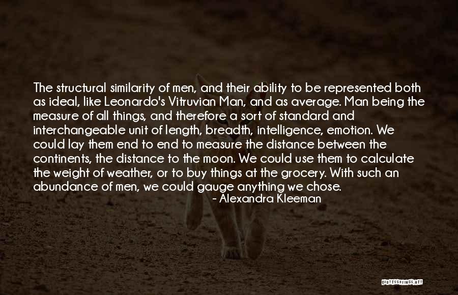 The Measure Of A Man Quotes By Alexandra Kleeman The Measure Of A Man Quotes By Alexandra Kleeman