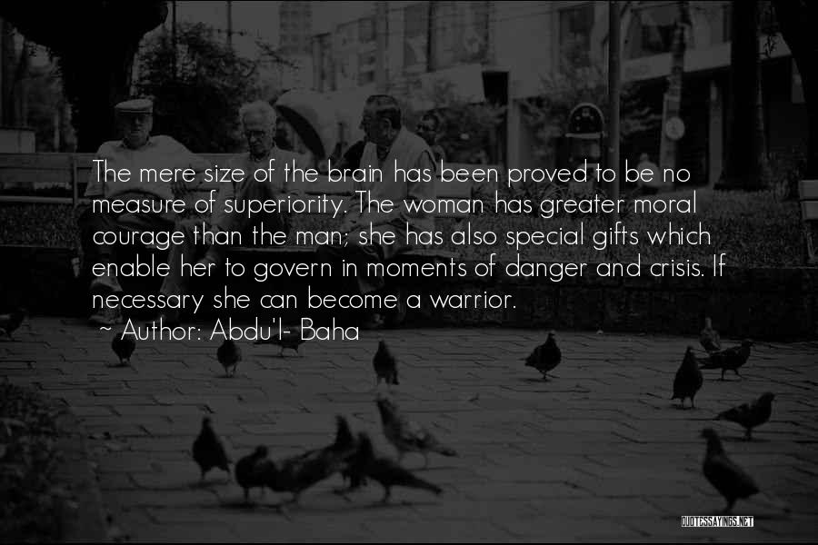 The Measure Of A Woman Quotes By Abdu'l- Baha
