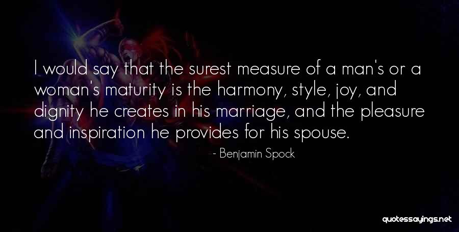 The Measure Of A Woman Quotes By Benjamin Spock