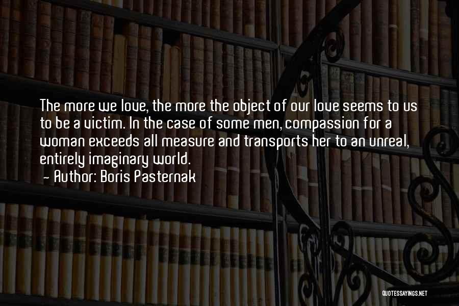 The Measure Of A Woman Quotes By Boris Pasternak