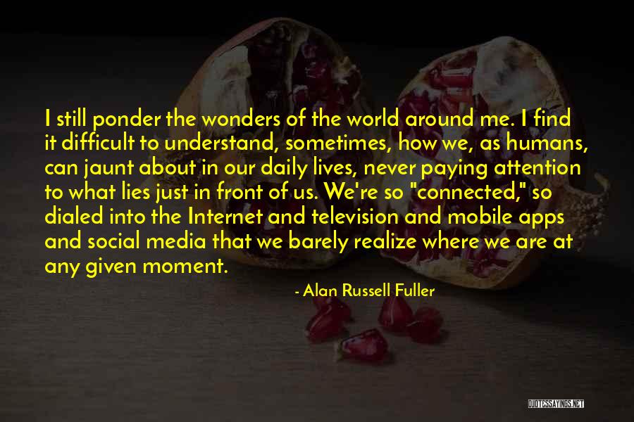 The Media Lies Quotes By Alan Russell Fuller The Media Lies Quotes By Alan Russell Fuller