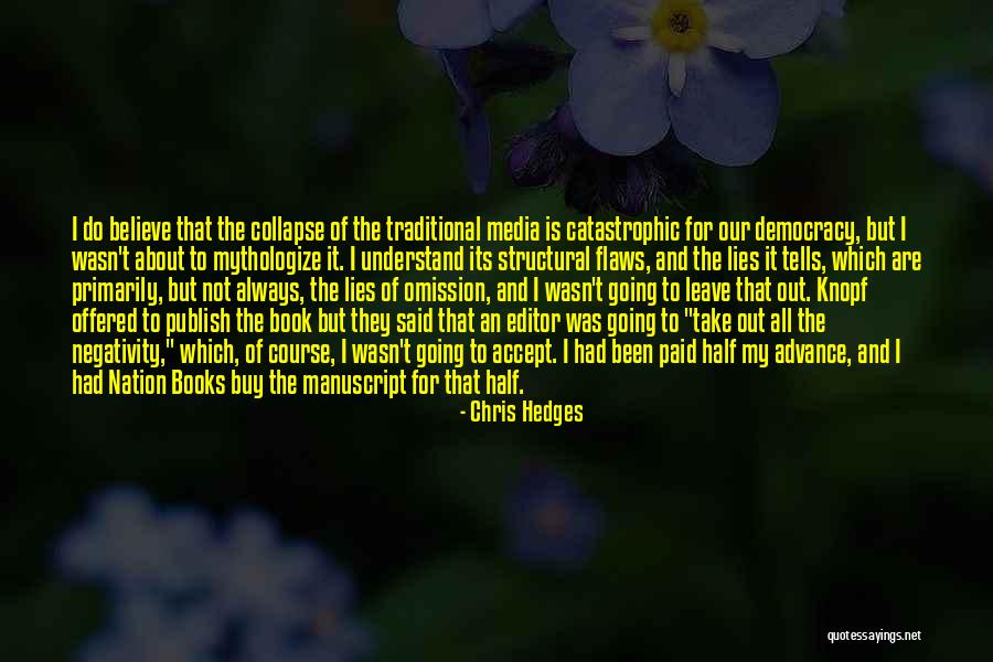 The Media Lies Quotes By Chris Hedges