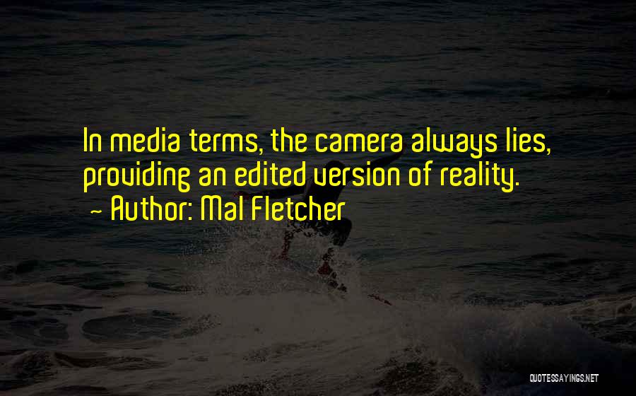 The Media Lies Quotes By Mal Fletcher