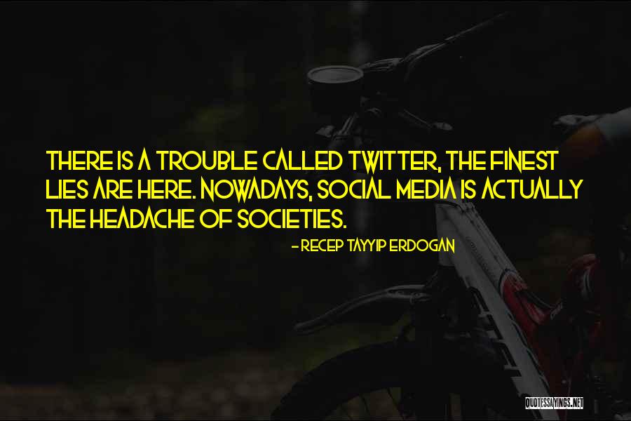 The Media Lies Quotes By Recep Tayyip Erdogan The Media Lies Quotes By Recep Tayyip Erdogan