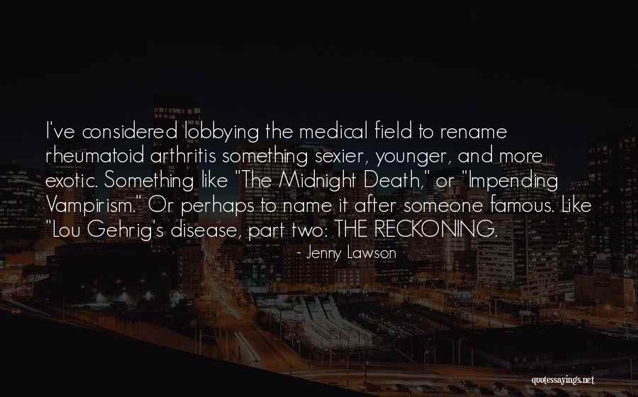 The Medical Field Quotes By Jenny Lawson