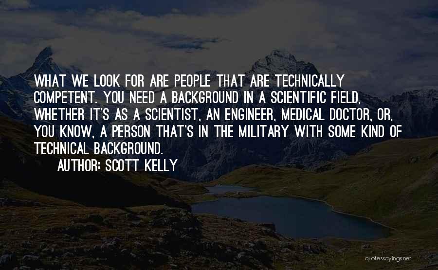 The Medical Field Quotes By Scott Kelly