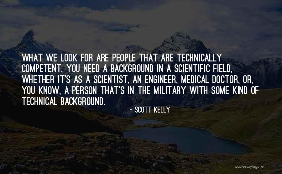 The Medical Field Quotes By Scott Kelly