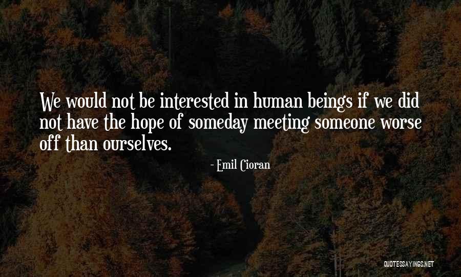 The Meeting Quotes By Emil Cioran The Meeting Quotes By Emil Cioran
