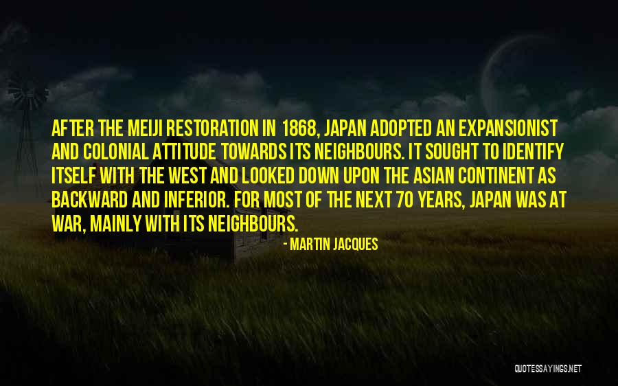 The Meiji Restoration Quotes By Martin Jacques