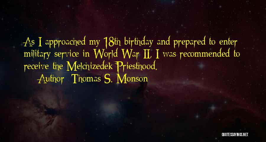 The Melchizedek Priesthood Quotes By Thomas S. Monson