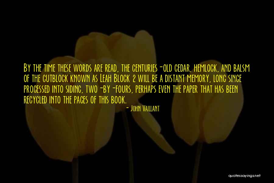 The Memory Book Quotes By John Vaillant The Memory Book Quotes By John Vaillant