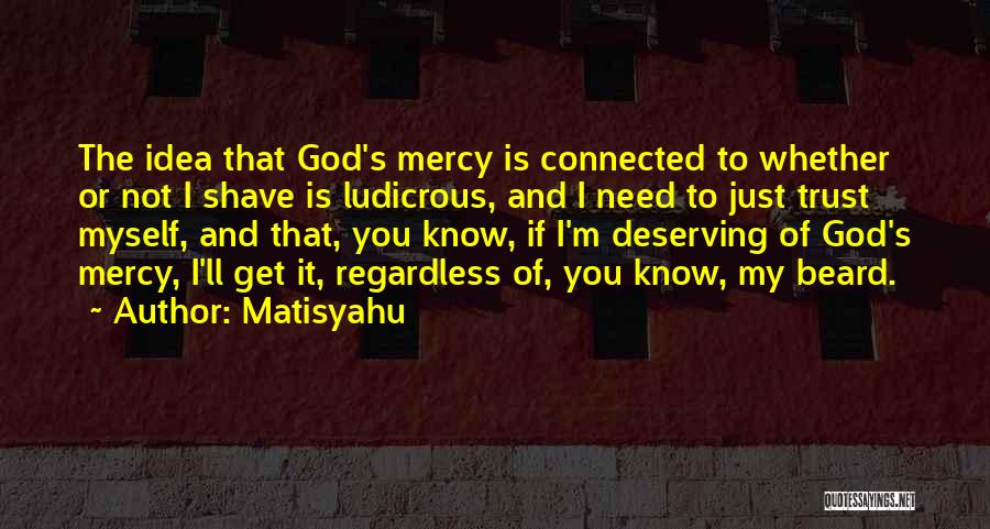 The Mercy Of God Quotes By Matisyahu