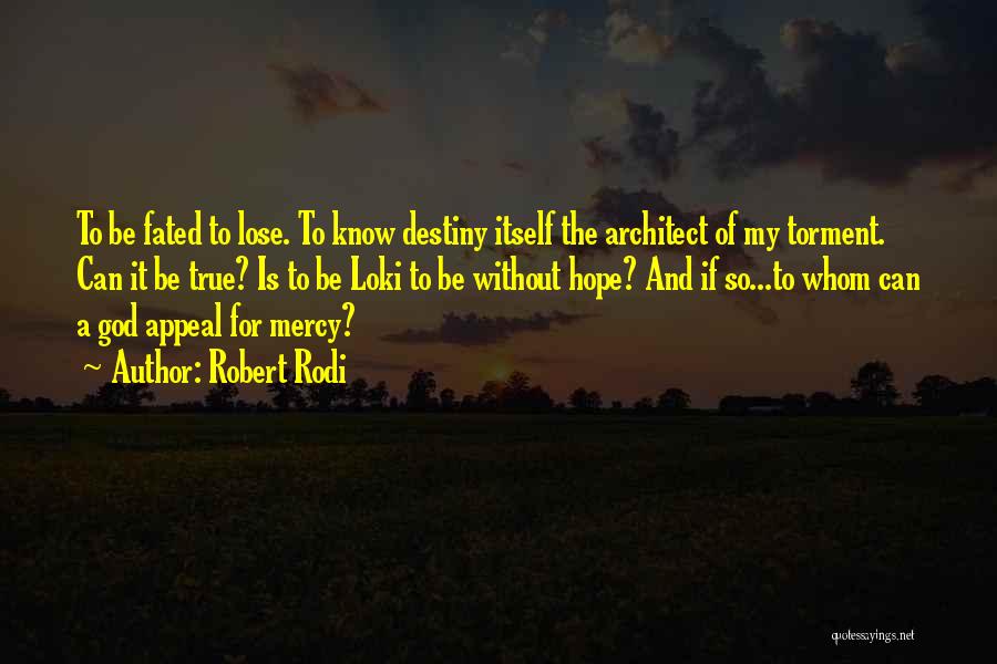 The Mercy Of God Quotes By Robert Rodi