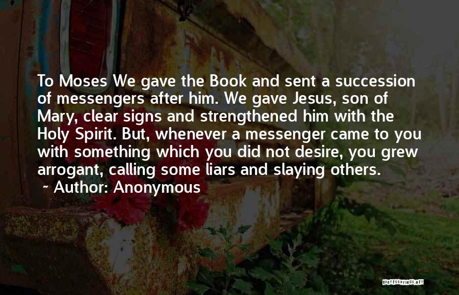 The Messenger Quotes By Anonymous