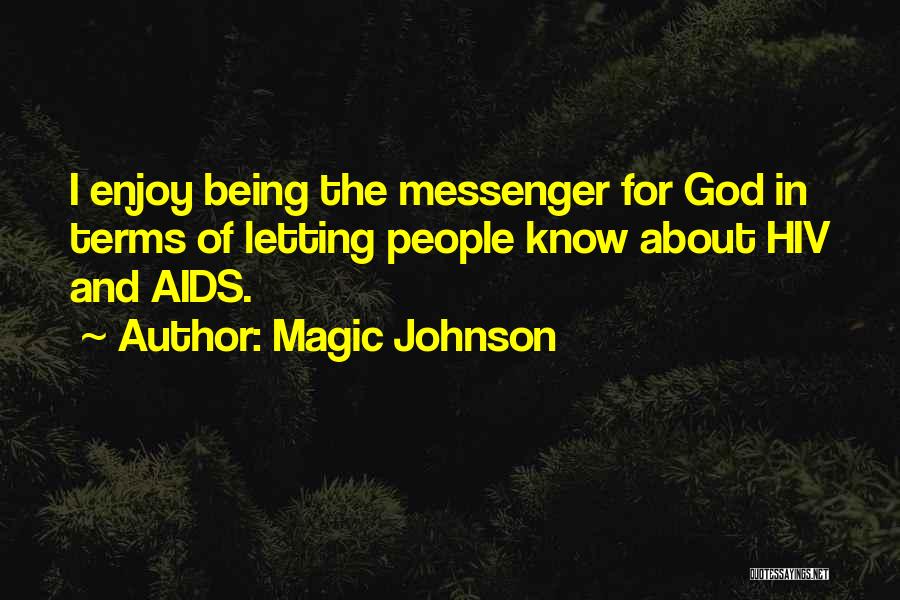 The Messenger Quotes By Magic Johnson