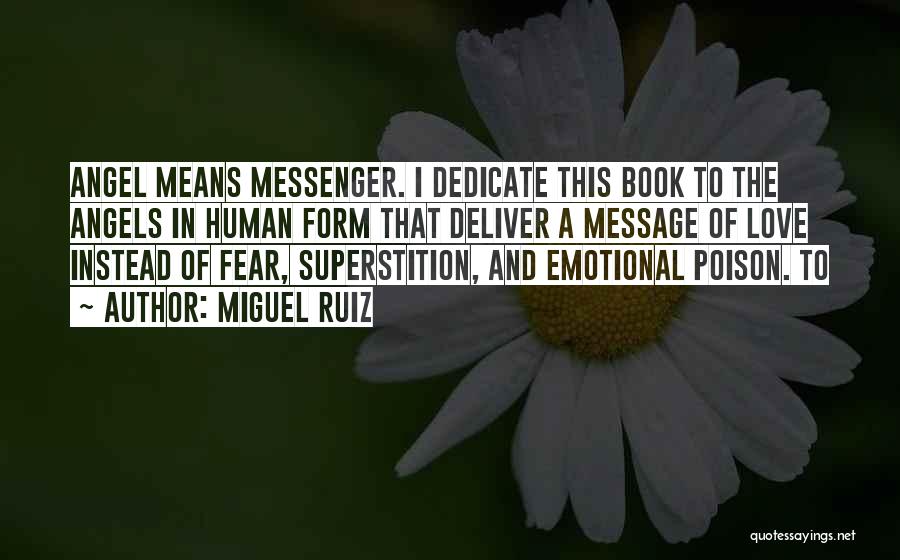 The Messenger Quotes By Miguel Ruiz