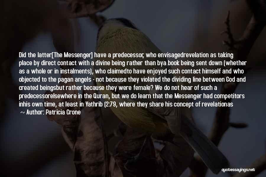 The Messenger Quotes By Patricia Crone