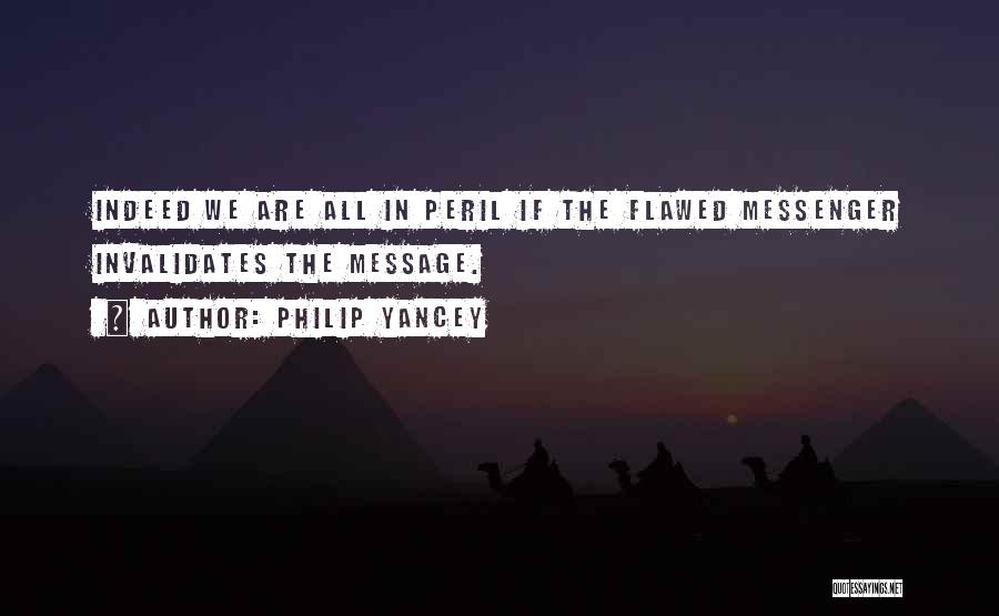 The Messenger Quotes By Philip Yancey