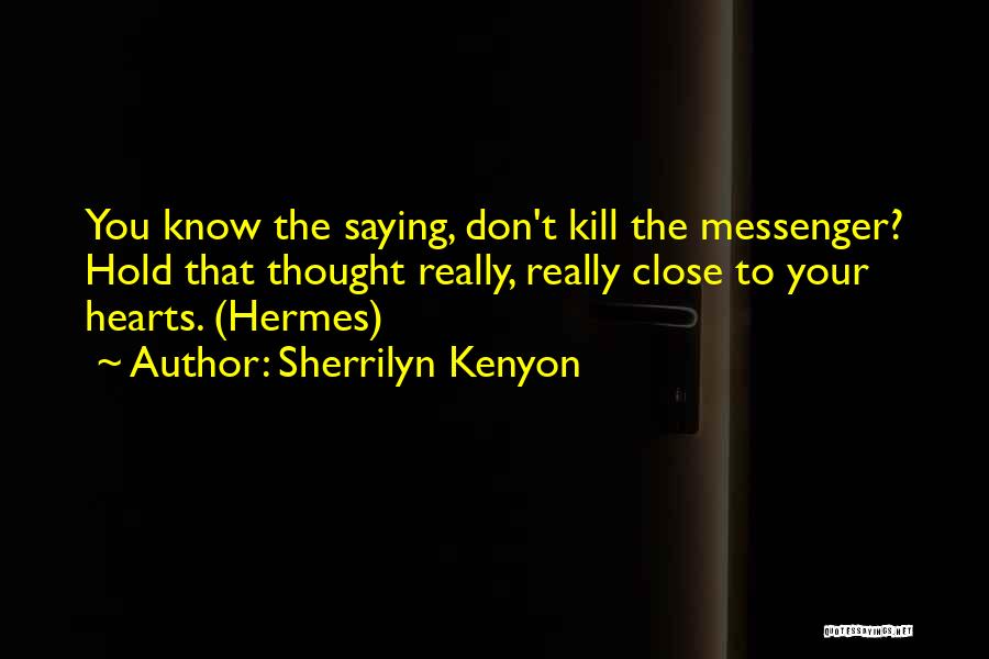 The Messenger Quotes By Sherrilyn Kenyon