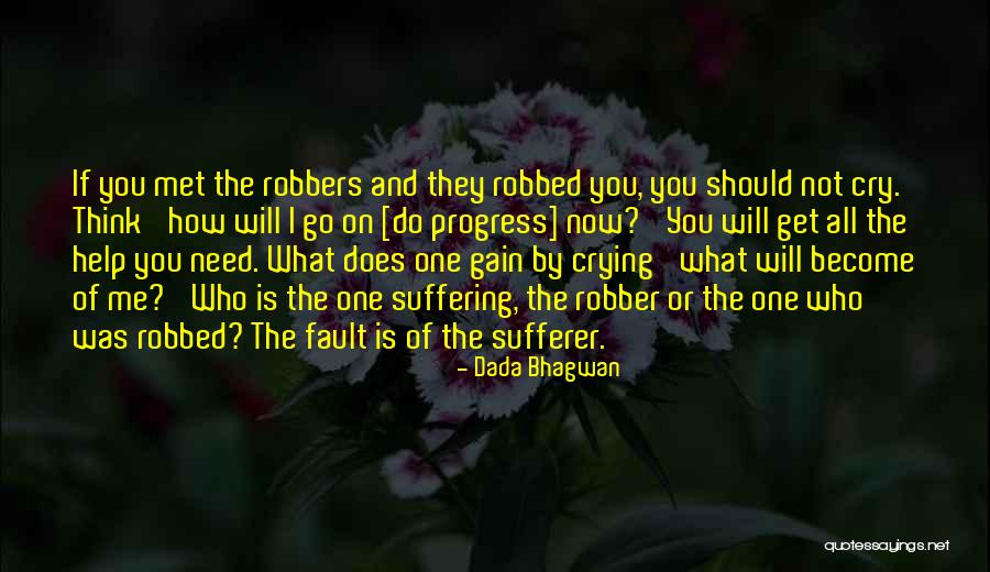 The Met Quotes By Dada Bhagwan The Met Quotes By Dada Bhagwan