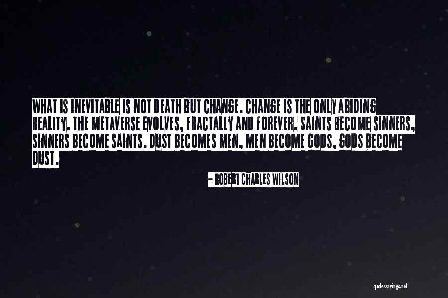 The Metaverse Quotes By Robert Charles Wilson