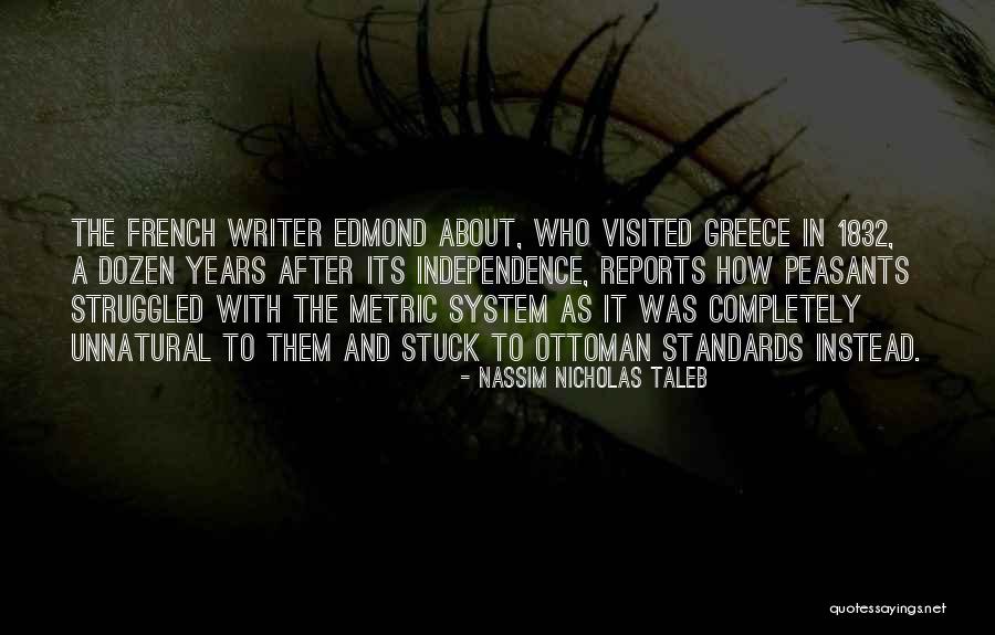The Metric System Quotes By Nassim Nicholas Taleb The Metric System Quotes By Nassim Nicholas Taleb